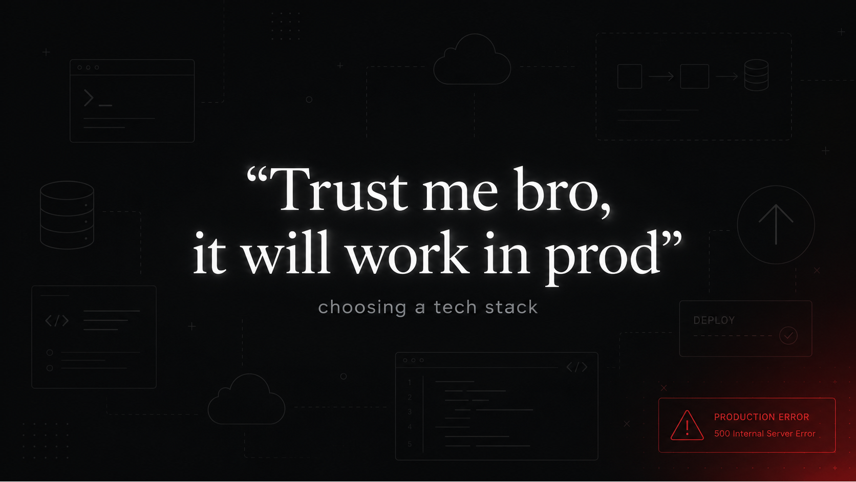The "Trust me bro " Tech Stack